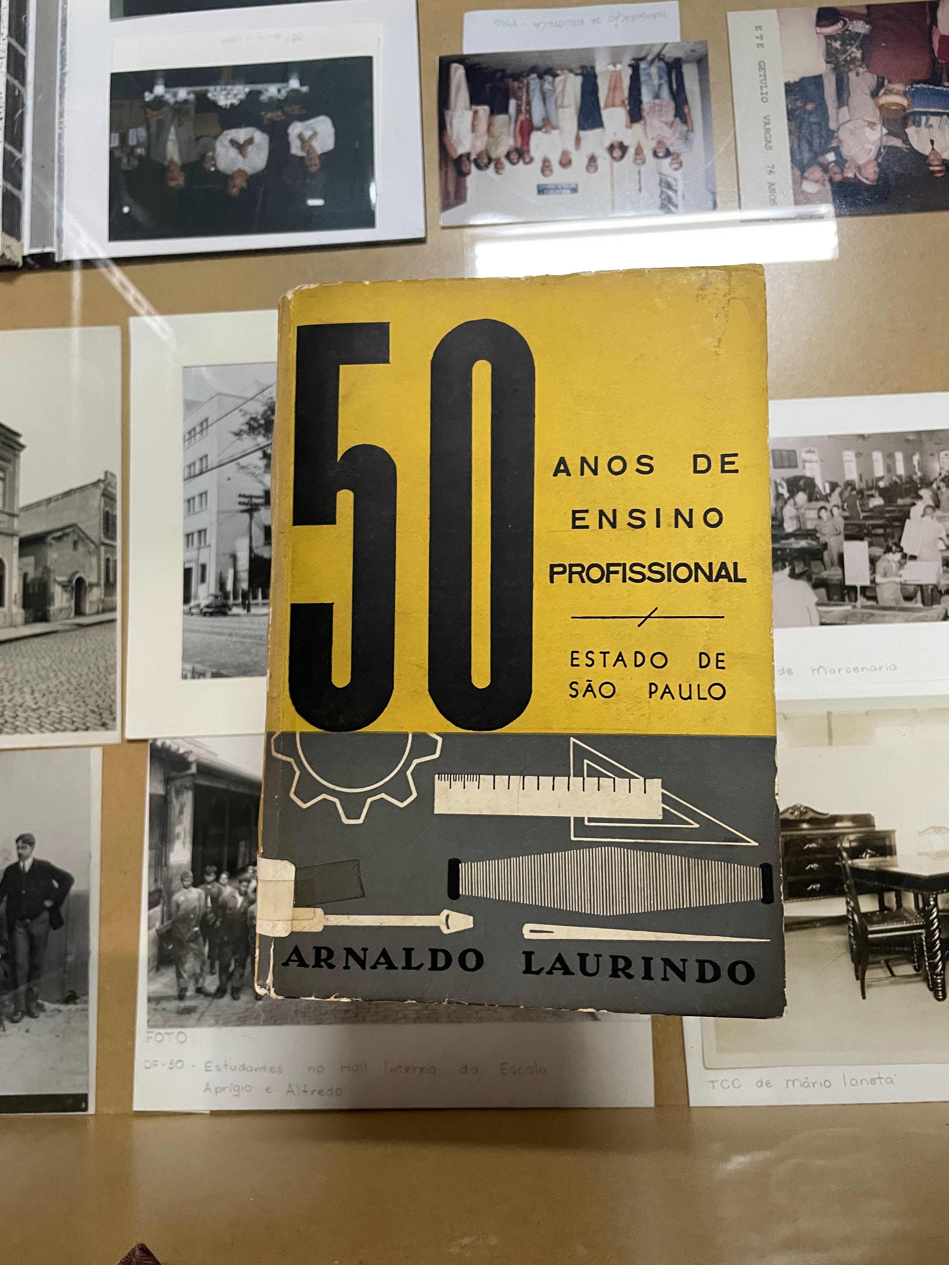 Figures 4-1, 4-2 and 4-3. Copy of Arnaldo Laurindo’s book 50 Years of Vocational Education in the State of São Paulo, held in the collection of Getúlio Vargas Technical School. The cover incorporates posters created by technical education teachers who received awards during the fiftieth-anniversary celebrations of vocational education in the State of São Paulo: Carmen Gil Serrano, Ciro de Almeida Leme, and Jaty Silva. Photos by the author.
